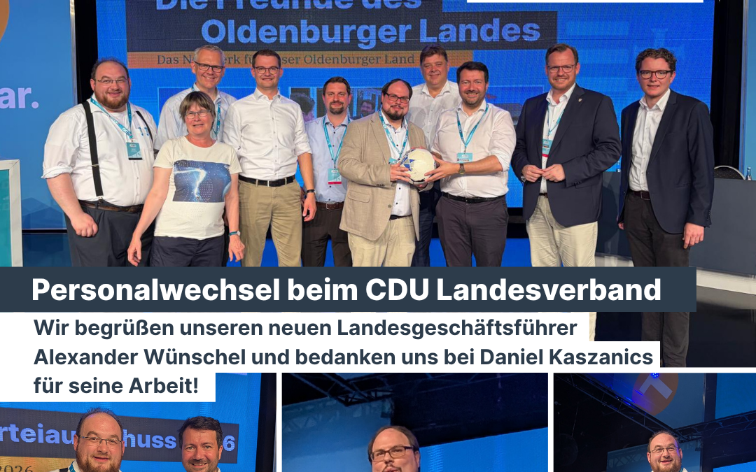 Personalwechsel beim CDU Landesverband Oldenburg: Vechtaer Politologe Philipp Alexander Wünschel ist neuer Landesgeschäftsführer